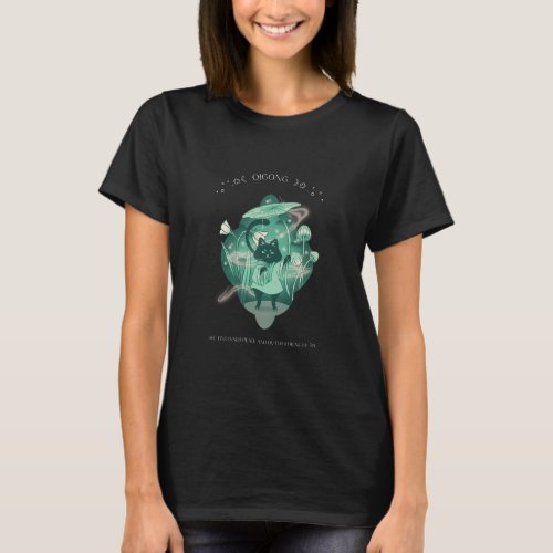 Qigong Find Inner Peace And Outer Strength Qigong T-Shirt