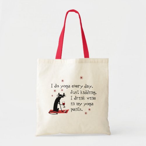 Wine in My Yoga Pants Funny Quote with Cat Tote Bag