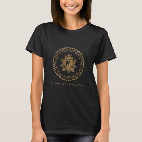 Find Balance & Harmony Within Lotus Yin Yang T-Shirt