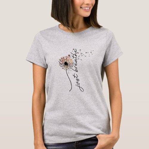Just Breathe Dandelion Butterfly Inspiration Yoga T-Shirt