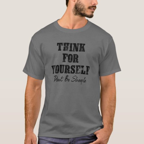 Non-Conformist Think For Yourself Grey T-Shirt