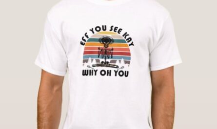 Eff you see kay why oh you T-Shirt