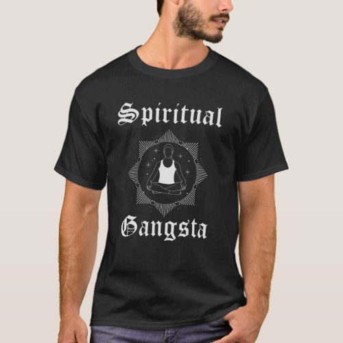 SPIRITUAL GANGSTA GANGSTER OLD ENGLISH YOGA MEDITA T-Shirt
