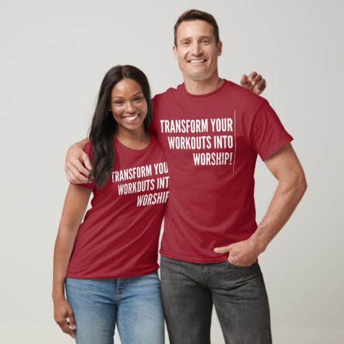 Transform Your Workouts T-Shirt