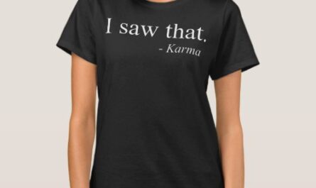 I Saw That – Karma T-Shirt