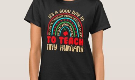 Its Good Day To Teach Tiny Humans Daycare T-Shirt