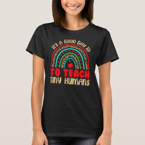 Its Good Day To Teach Tiny Humans Daycare T-Shirt