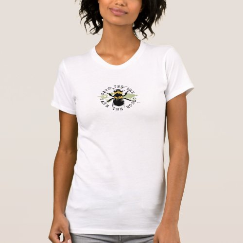Yoga Speak : Save The Bee … Save The World! T-Shirt